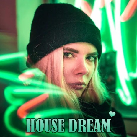 House Dream Love | Boomplay Music