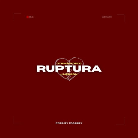 Ruptura ft. J Negron & trabbey | Boomplay Music
