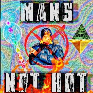 MANS NOT HOT