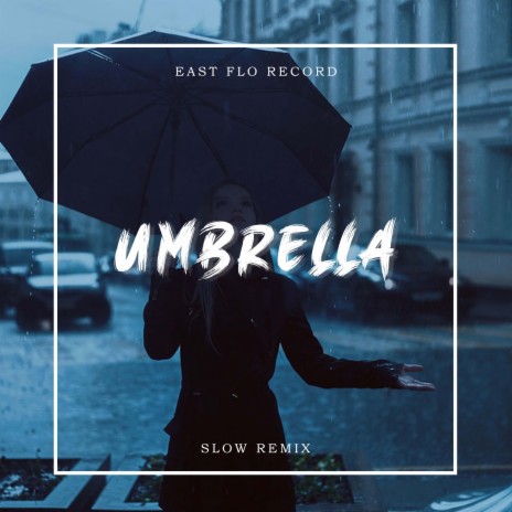 UMBRELLA (Slow Remix) | Boomplay Music