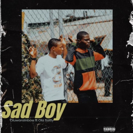 Sad Boy ft. Ola satty | Boomplay Music