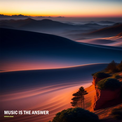 MUSIC IS THE ANSWER
