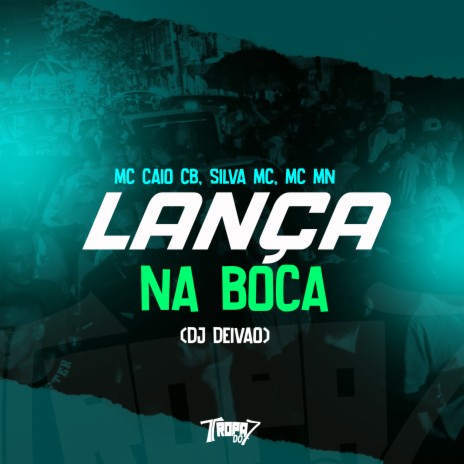 Lança na boca ft. MC MN | Boomplay Music