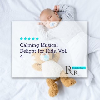 Calming Musical Delight for Kids, Vol. 4