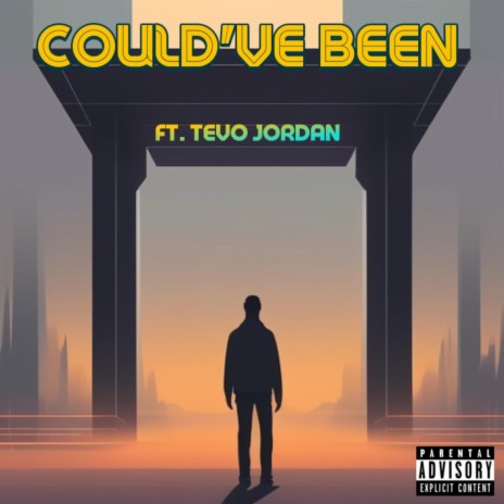Could've Been ft. Tevo Jordan | Boomplay Music
