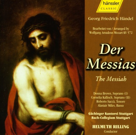 Messiah, HWV 56: Aria. Sie schallt, die Posaun' (Bass) [arr. W.A. Mozart, K. 572] ft. Cornelia Kallisch, Roberto Saccà, Alastair Miles, Gächinger Kantorei & Bach-Collegium Stuttgart | Boomplay Music