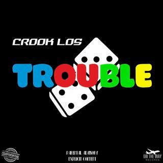 Trouble