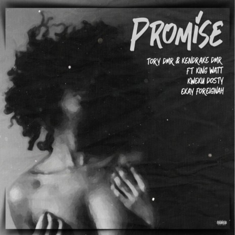 Promise ft. Kendrake DMR, King Watt, Kweku Dosty & Ekay Foreignah
