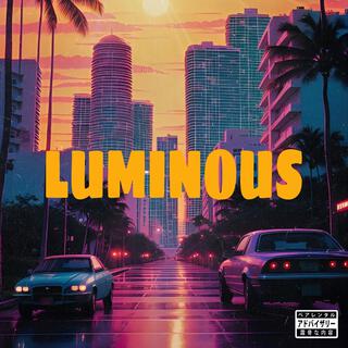 LUMINOUS