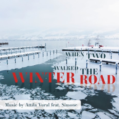 When Two Walked the Winter Road ft. Simone | Boomplay Music