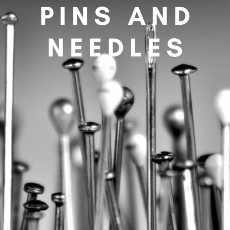 Pins and needles | Boomplay Music