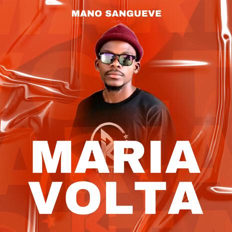 MARIA VOLTA ft. Mano Sangueve | Boomplay Music