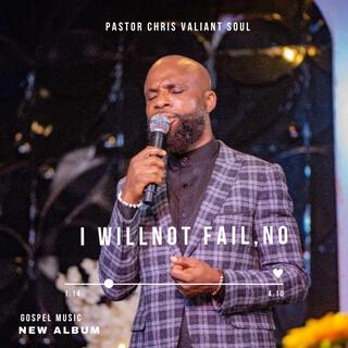 I will not fail, no lyrics | Boomplay Music