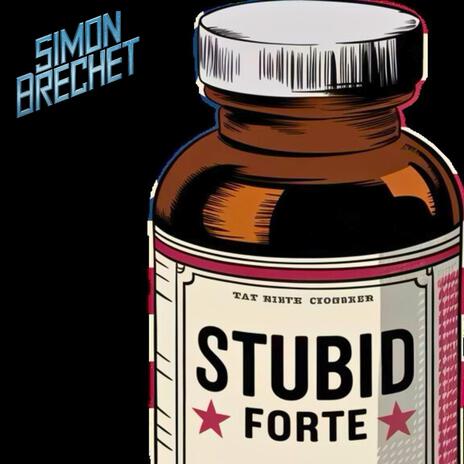 Stubid Forte | Boomplay Music