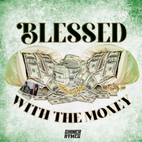 Blessed with The Money | Boomplay Music