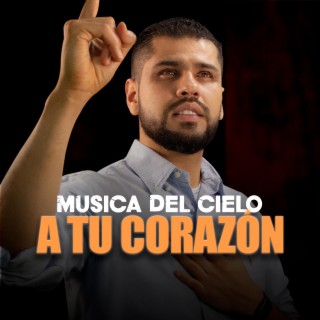 Música del cielo a tu corazón