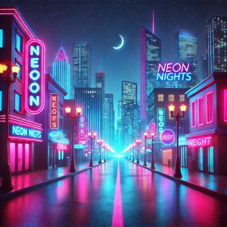 Neon Nights | Boomplay Music