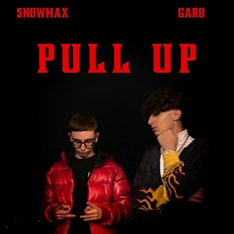 PULL UP ft. SnowMax | Boomplay Music