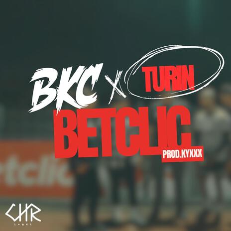 Betclic ft. Turin | Boomplay Music