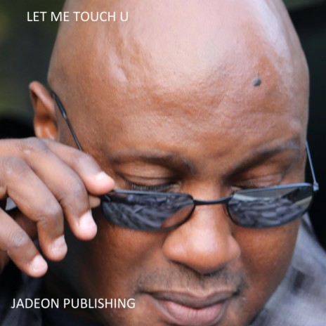 LET ME TOUCH U | Boomplay Music