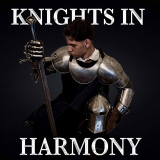 THE KNIGHTS IN HARMONY