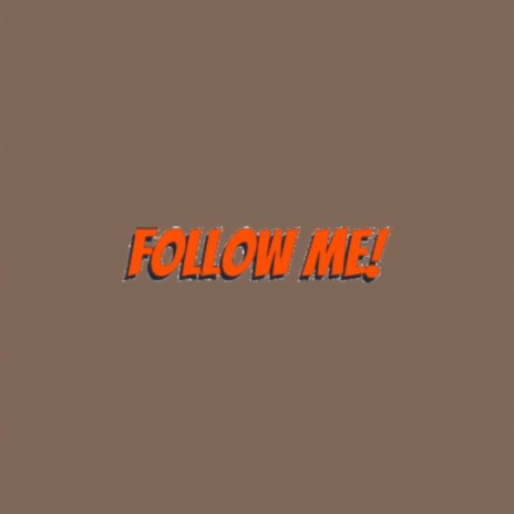 FOLLOW ME | Boomplay Music