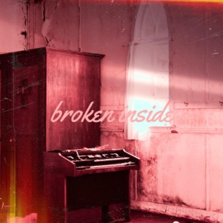 broken inside