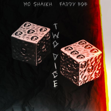 TWO DICE ft. Faddy Bob | Boomplay Music