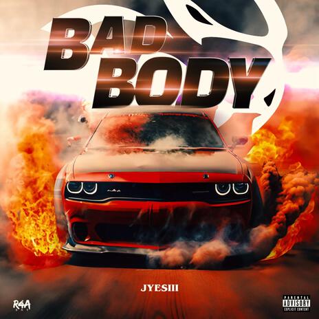 BAD BODY | Boomplay Music