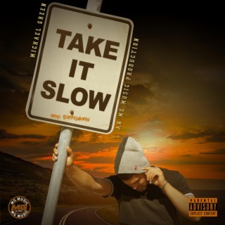 Take It Slow