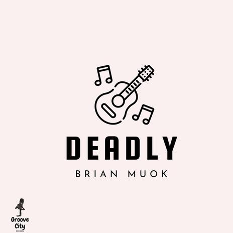 Deadly | Boomplay Music