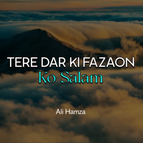 Tere Dar Ki Fazaon Ko Salam | Boomplay Music