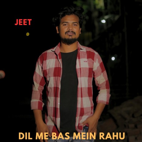 Dil Me Bas Mein Rahu | Boomplay Music