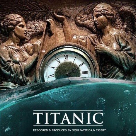 TITANIC ft. Soulpacifica | Boomplay Music