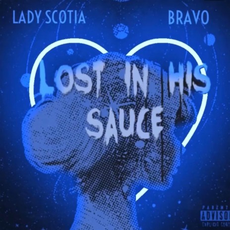 Lost In His Sauce ft. PushaBravv | Boomplay Music