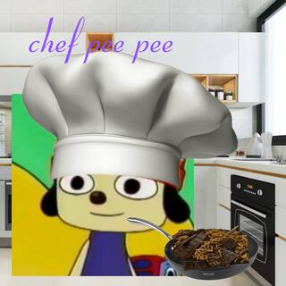 CHEF PEE PEE