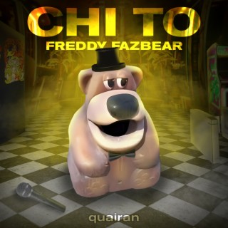 Chi to Freddy Fazbear