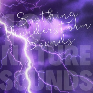 Soothing Thunderstorm Sounds for Meditation and Relaxation