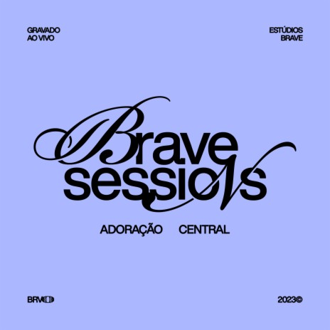 Avivamento - BRAVE Sessions (Ao Vivo) ft. Daiana Celano & BRAVE | Boomplay Music