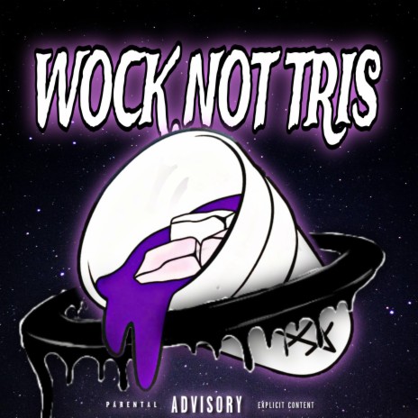 Wock Not Tris | Boomplay Music