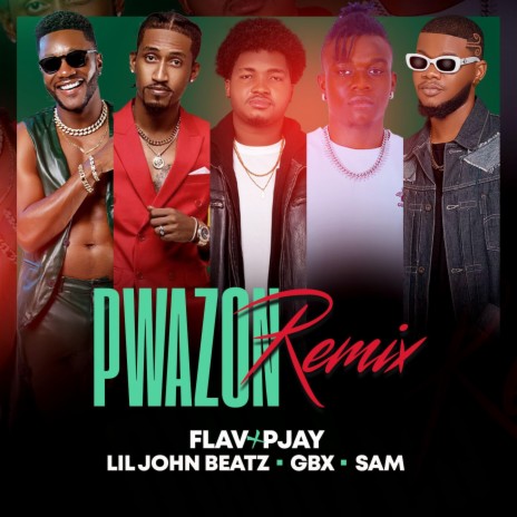 Pwazon (Remix) ft. Pjay, GBX Fricky, Sam Priviose & Lil John Beatz