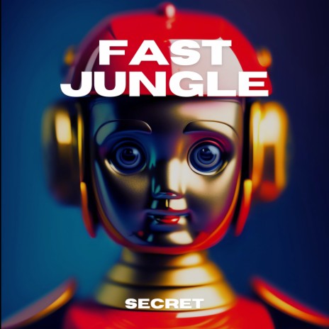 Fast Jungle | Boomplay Music