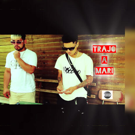 Trajo a mari (Radio Edit) ft. JereMari777 | Boomplay Music