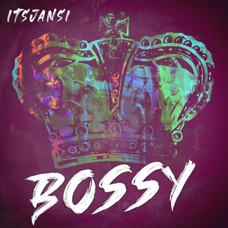 Bossy | Boomplay Music
