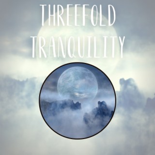 Threefold Tranquility