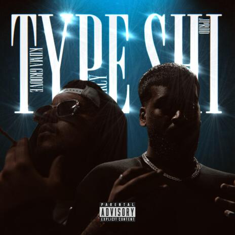 TYPE SHI ft. Kuma Groove & Jprod | Boomplay Music