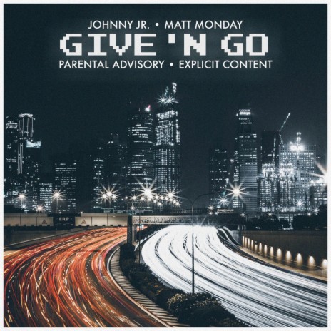 Give 'N Go ft. Matt Monday