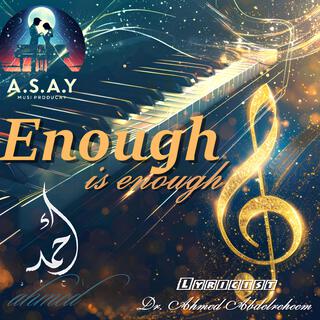 Enough is enough lyrics | Boomplay Music