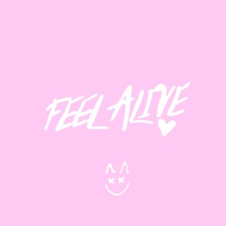 Feel Alive (Original)