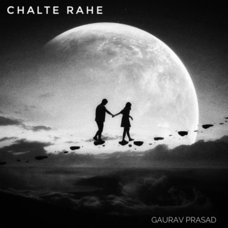 Chalte Rahe | Boomplay Music